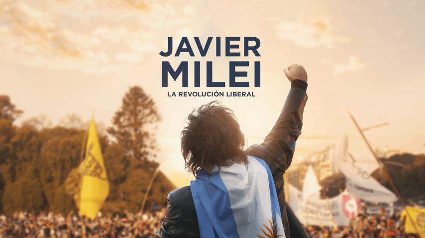 Javier Milei: La revolución liberal (2023)