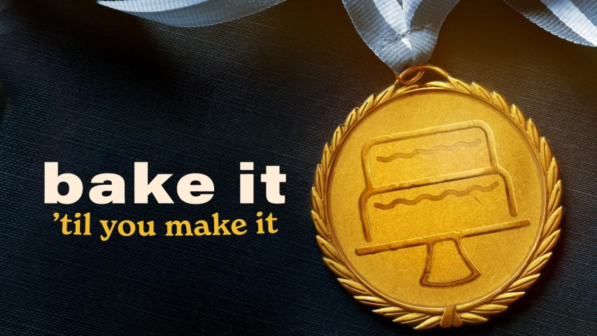 Bake It Till You Make It (2024)