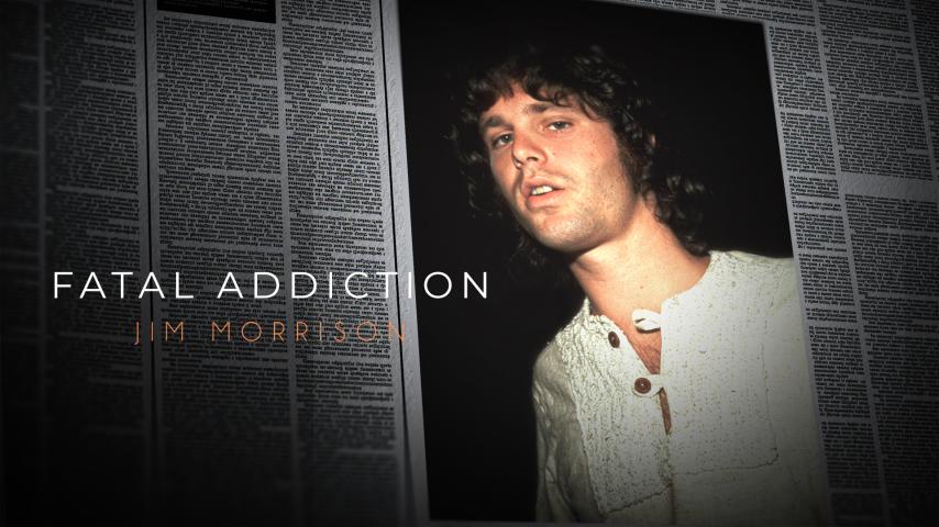 Fatal Addiction: Jim Morrison (2023)
