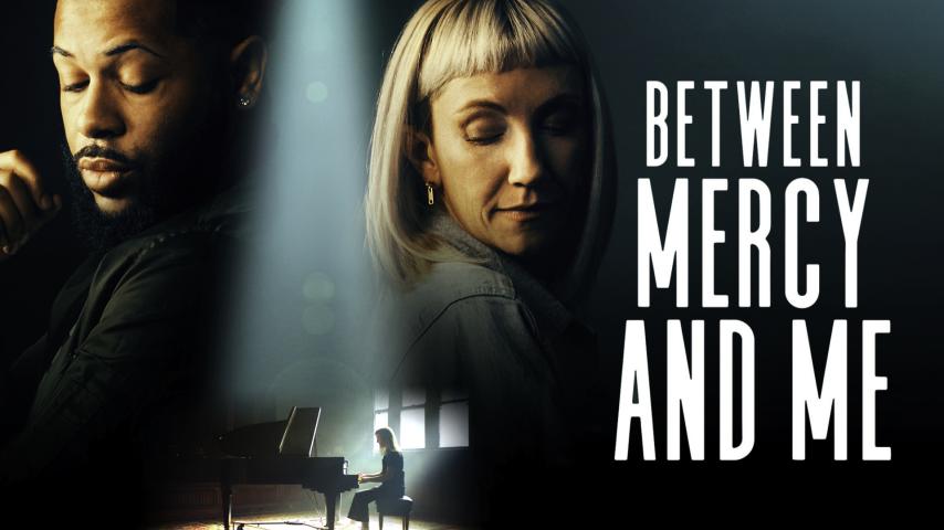 Between Mercy and Me (2023)