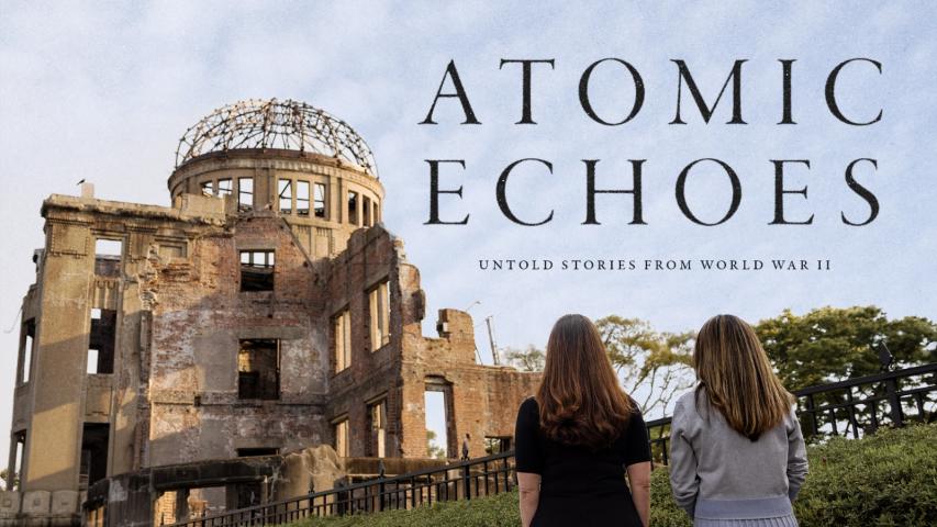 Atomic Echoes: Untold Stories from World War II (2025)