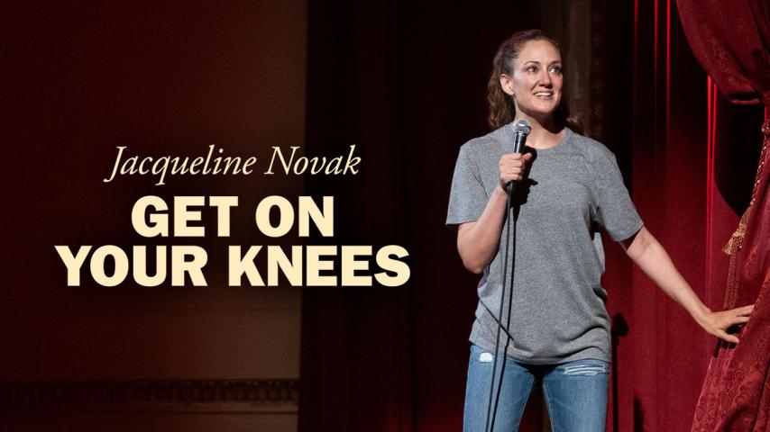Jacqueline Novak: Get on Your Knees (2024)