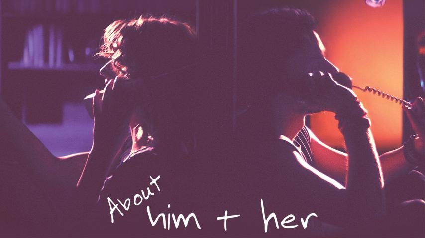 About Him & Her (2023)
