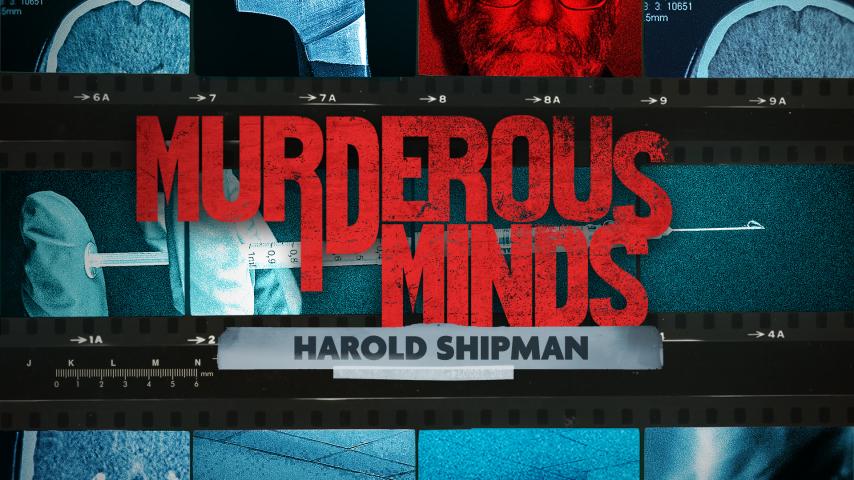 Murderous Minds: Harold Shipman (2023)