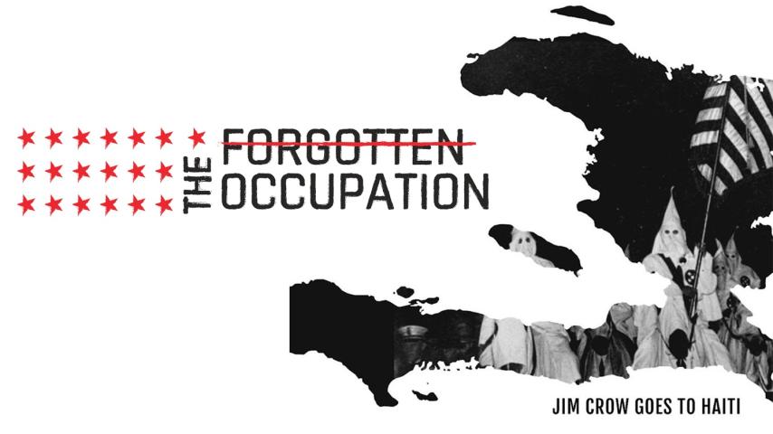 The Forgotten Occupation: Jim Crow Goes to Haiti (2023)