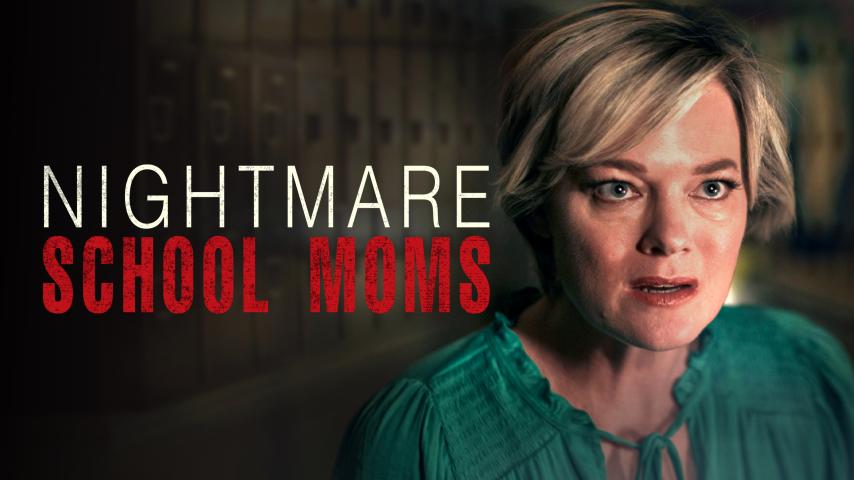 Nightmare School Moms (2023)