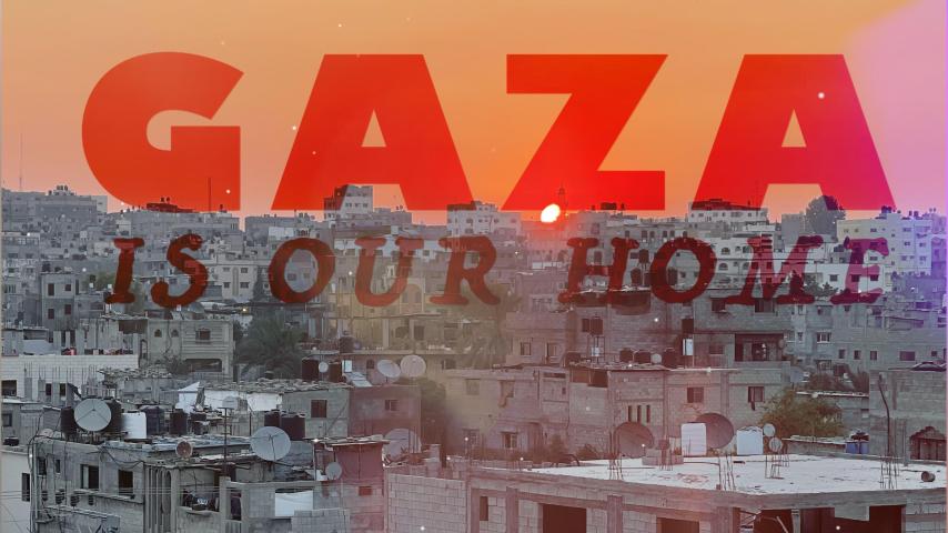 Gaza Is Our Home (2024)
