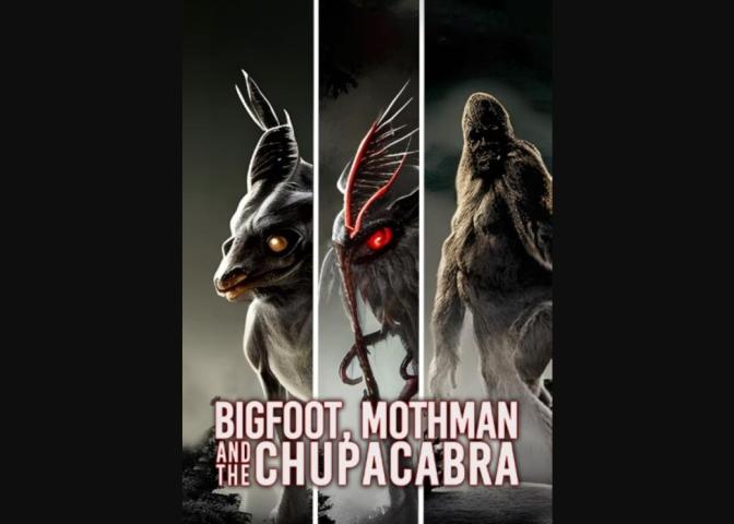 Bigfoot, Mothman and the Chupacabra: The Cryptid Files (2023)