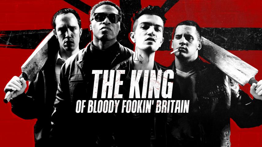 The King of Bloody Fookin' Britain (2023)