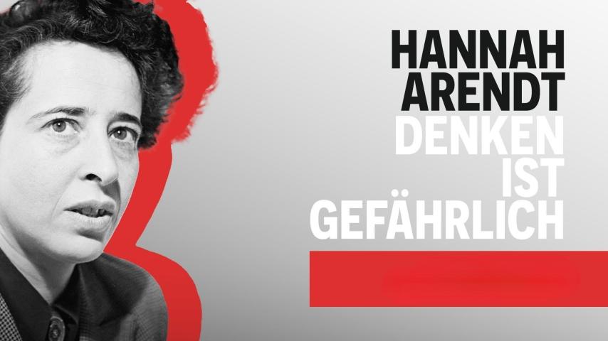 Hannah Arendt: Denken ist gefährlich (2025)
