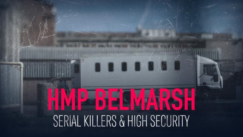Belmarsh: Serial Killers and High Security (2024)