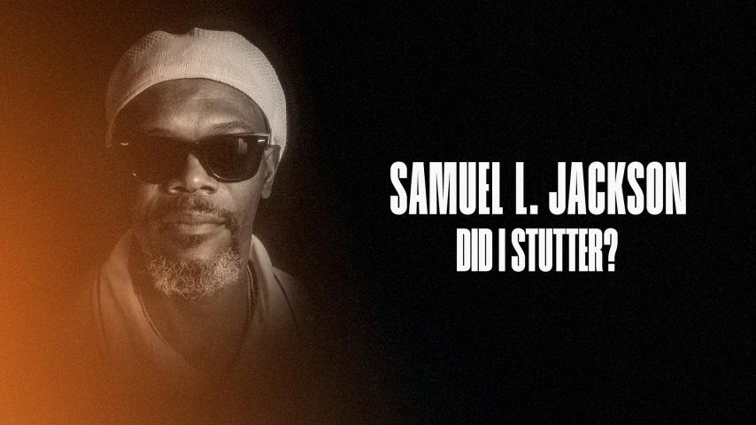 Samuel L. Jackson: Did I Stutter? (2023)