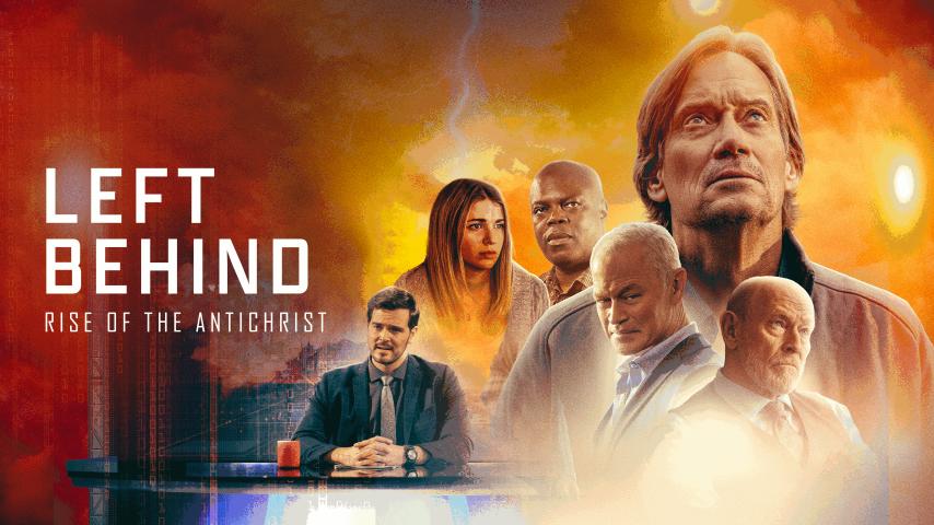 Left Behind: Rise of the Antichrist (2023)