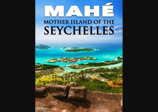 Mahé: Mother Island of the Seychelles (2025)