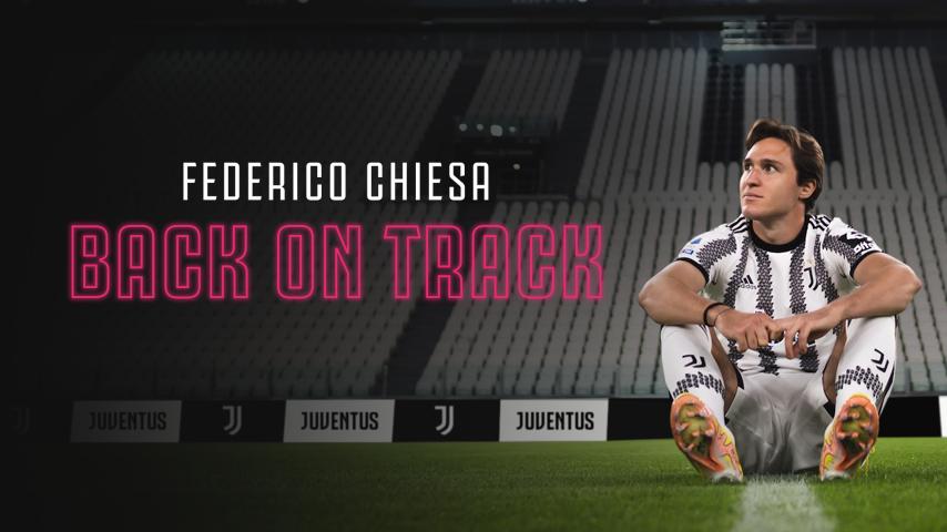 Federico Chiesa - Back on Track (2023)