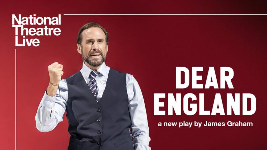 National Theatre Live: Dear England (2024)