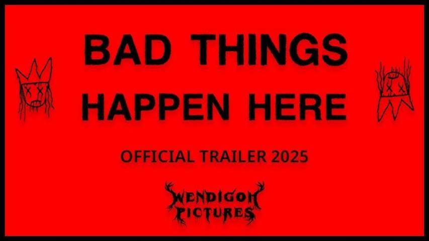 Bad Things Happen Here (2025)