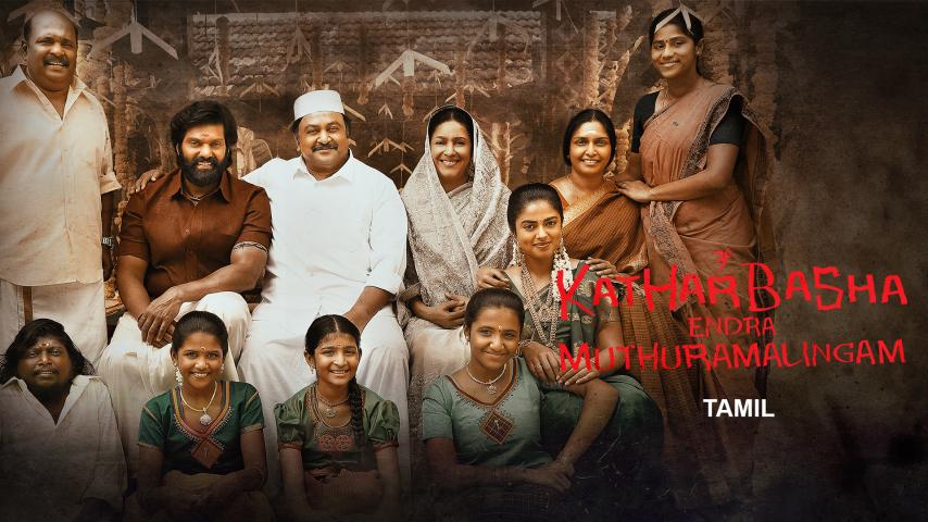 Kathar Basha Endra Muthuramalingam (2023) English Sub