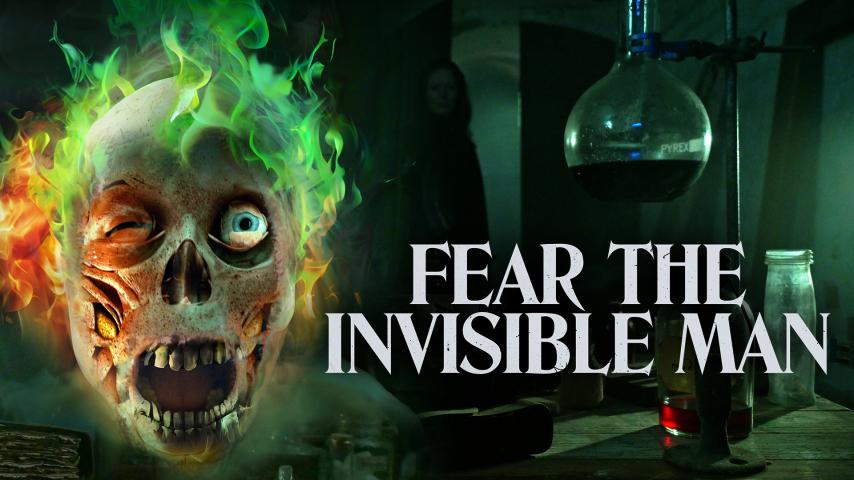 Fear the Invisible Man (2023)