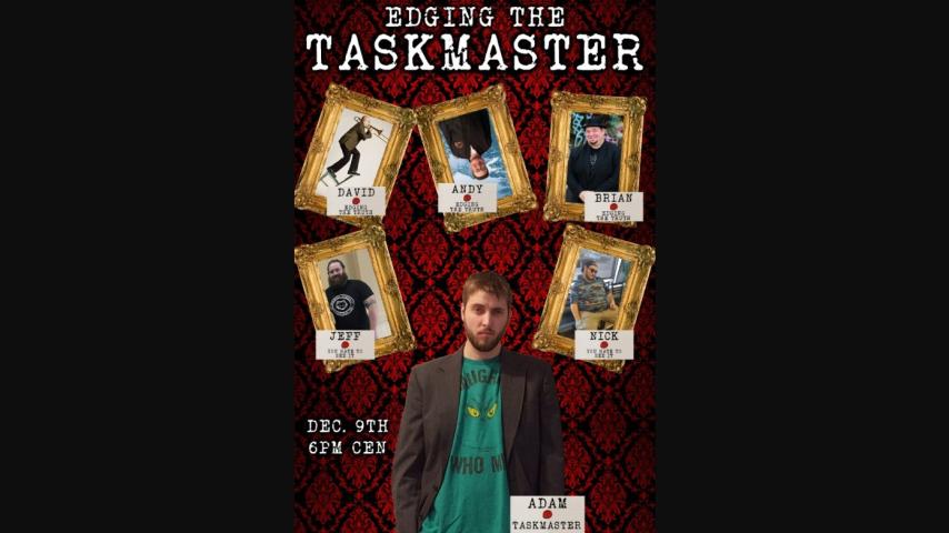 Edging the Taskmaster (2024)