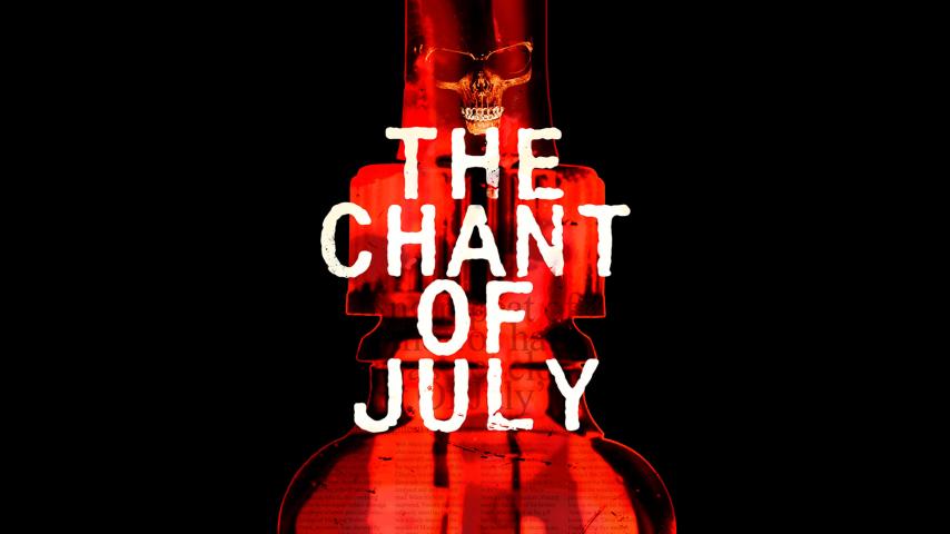 The Chant of July (2023)