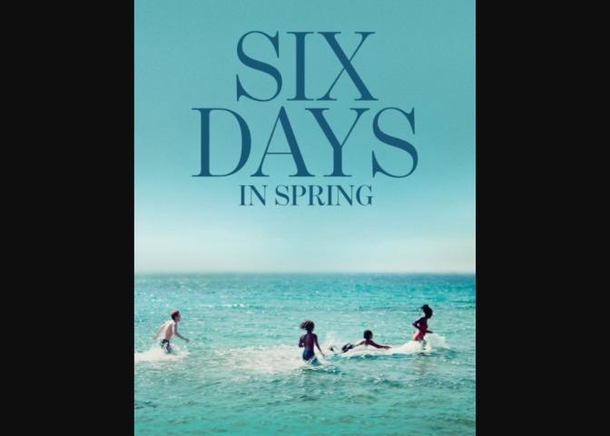 Six Days in Spring (2025)