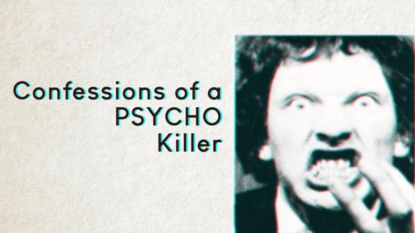 Confessions of a Psycho Killer (2023)
