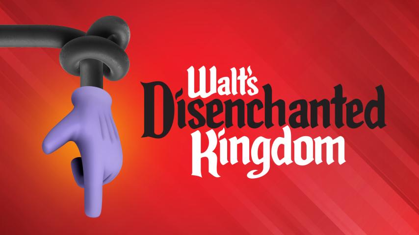 Walt's Disenchanted Kingdom (2023)