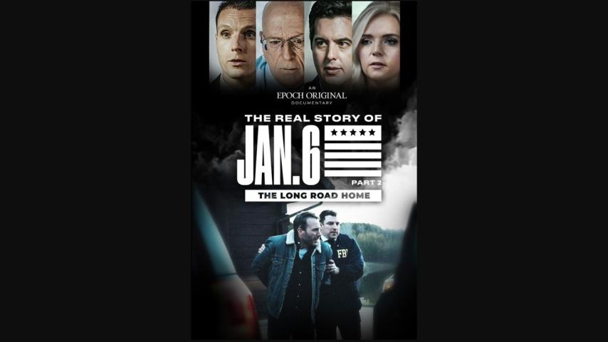 The Real Story of January 6: Part 2 - The Long Road Home (2024)