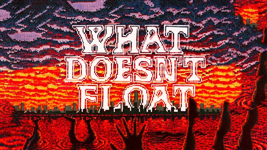 What Doesn't Float (2023)
