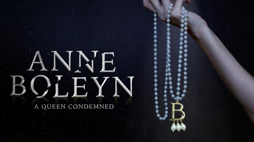 Anne Boleyn: A Queen Condemned (2023)