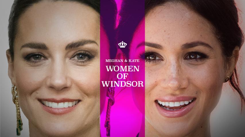 Meghan & Kate: Women of Windsor (2023)