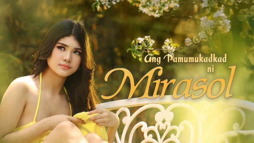 Ang pamumukadkad ni Mirasol 2025 English Sub