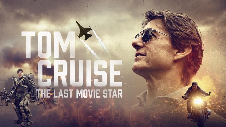 Tom Cruise: The Last Movie Star (2023)