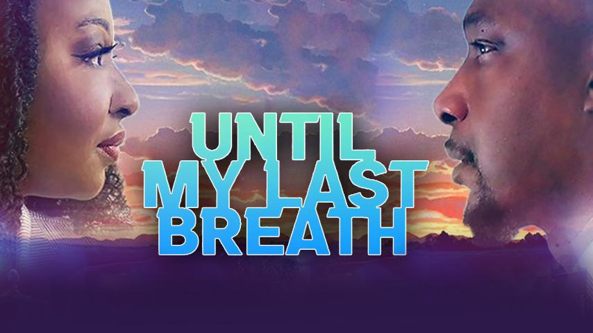 Until My Last Breath (2023)