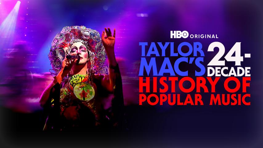 Taylor Mac's 24-Decade History of Popular Music (2023)