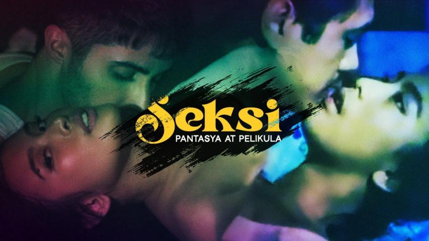 Seksi: Pantasya at pelikula (2024) English Sub