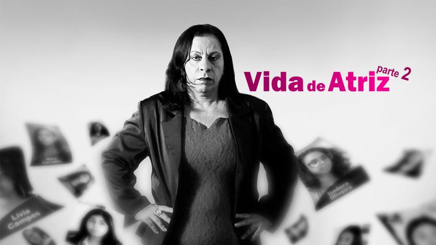 Vida de Atriz - parte 2 (2023)