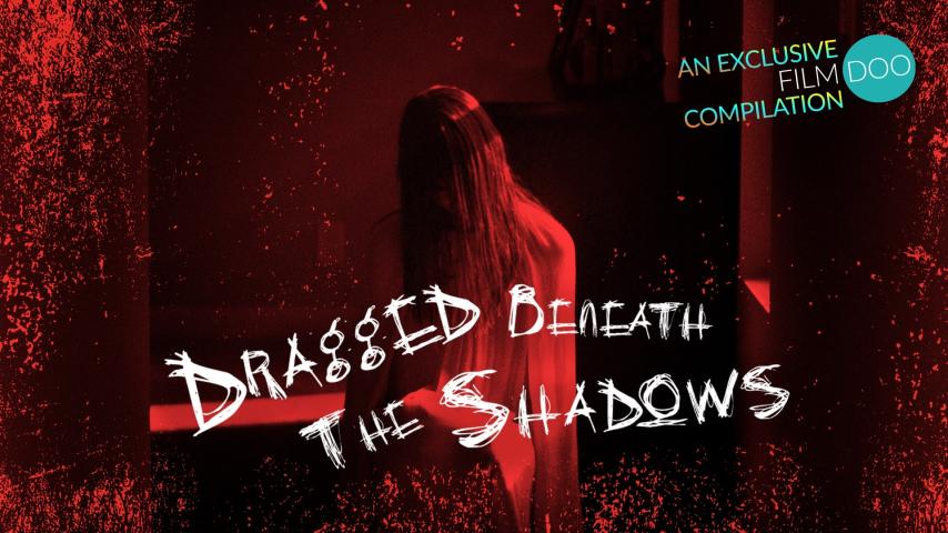 Dragged Beneath the Shadows (2023)