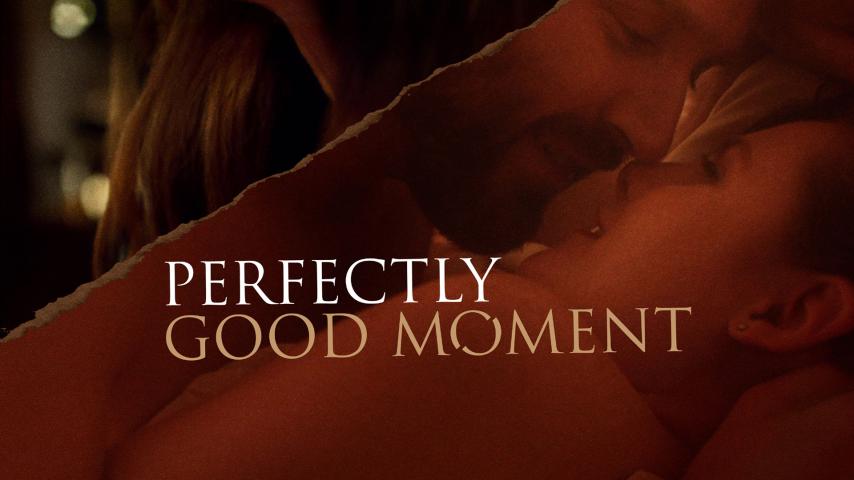 Perfectly Good Moment (2023)