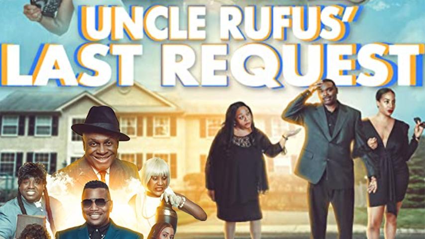 Uncle Rufus' Last Request (2023)
