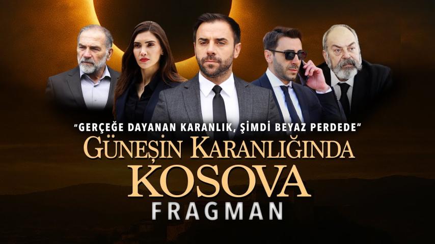 Günesin Karanliginda Kosova (2025)