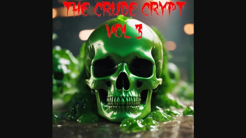 The Crude Crypt Vol 3 (2024)