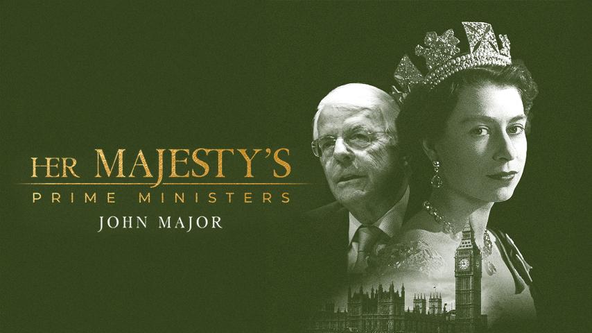 Her Majesty's Prime Ministers: John Major (2023)