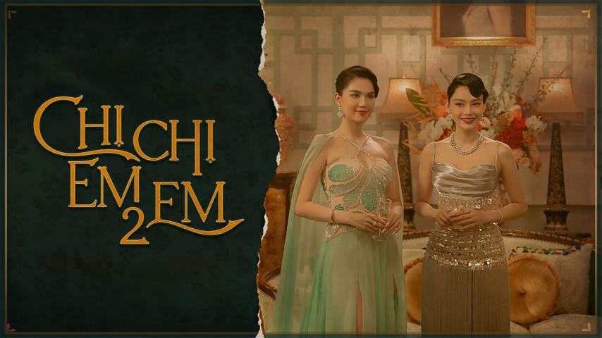 Chi Chi Em Em 2 (2023) English Sub