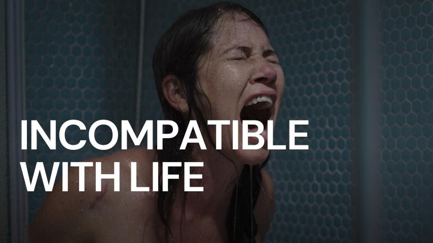 Incompatible with Life (2023)