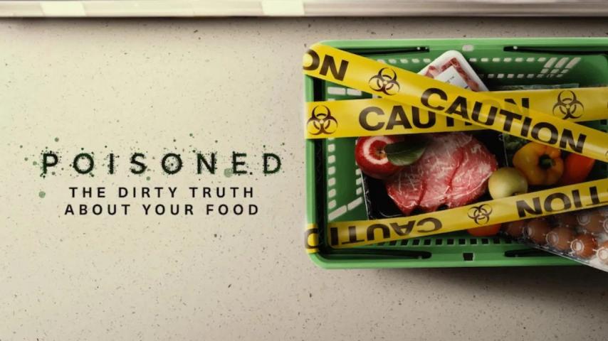 Poisoned: The Dirty Truth About Your Food (2023)