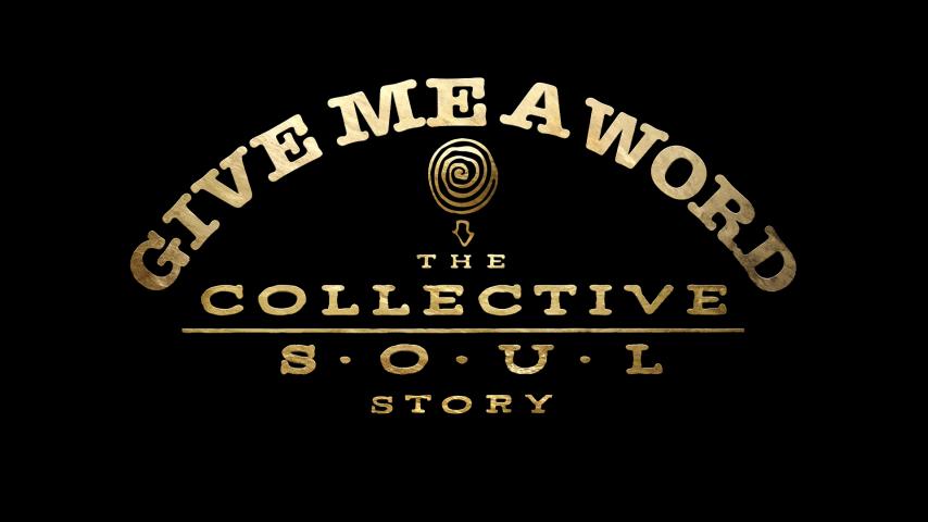 Give Me a Word: The Collective Soul Story (2025)