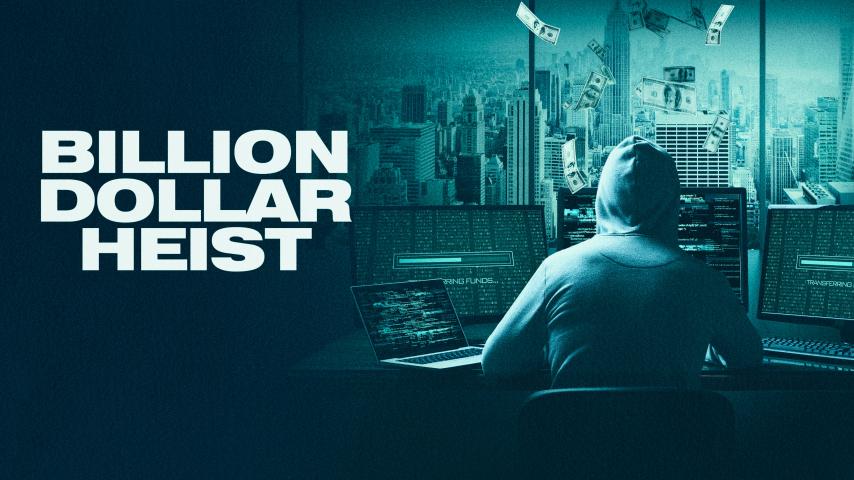 Billion Dollar Heist (2023)