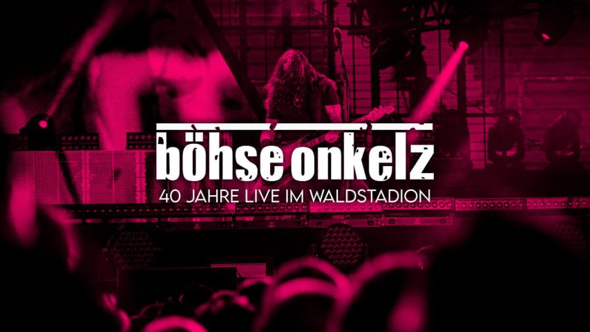 Böhse Onkelz: 40 Jahre Onkelz - Live im Waldstadion (2024)